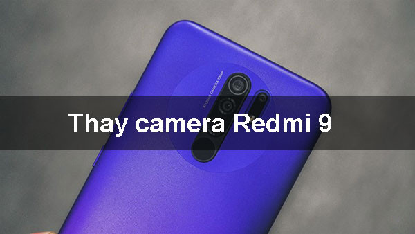 thay-camera-redmi-9-2 Thay camera Redmi 9 uy tín, giá rẻ tại Mobilecity