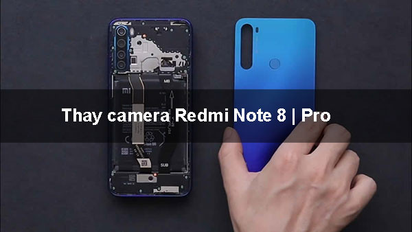 thay-camera-redmi-note-8-2 Thay camera Redmi Note 8 | Pro uy tín, giá rẻ tại Mobilecity