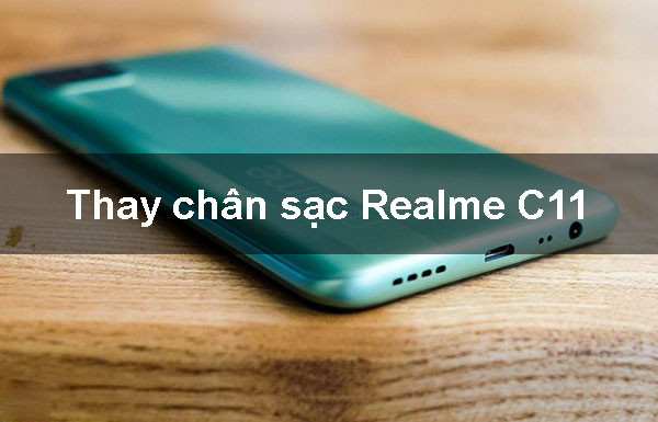 thay-chan-sac-realme-c11-2 Địa chỉ Thay chân sạc Realme C11 uy tín, giá rẻ