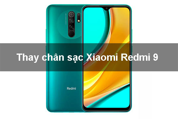 thay-chan-sac-xiaomi-redmi-9-2 Địa chỉ Thay chân sạc Xiaomi Redmi 9 uy tín, giá rẻ