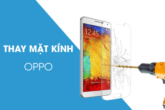 thay-mat-kinh-oppo-f1-3 thay-mat-kinh-oppo-f1-3